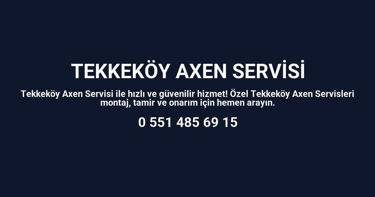Tekkeköy Axen Servisi